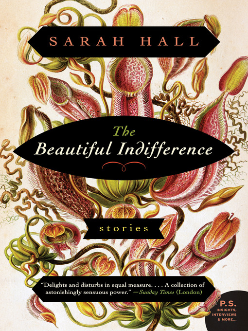 Title details for The Beautiful Indifference by Sarah Hall - Available